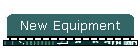 New Equipment
